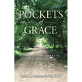 Pockets of Grace: Lessons from Darkness, Lessons from Light - Paperback