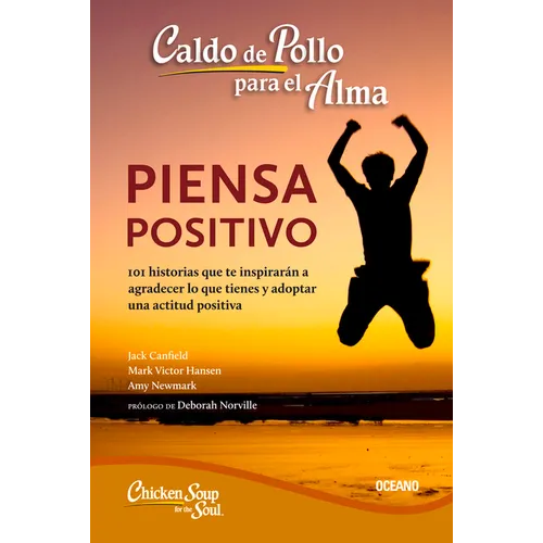 Caldo de Pollo Para El Alma: Piensa Positivo (Segunda Edición) - Paperback