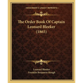 The Order Book Of Captain Leonard Bleeker (1865) - Paperback