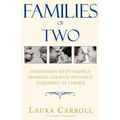 Families of Two: Interviews with Happily Married Couples Without Children by Choice - Paperback