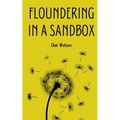 Floundering in a Sandbox - Paperback