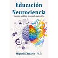 Educación y Neurociencia: Tratados, análisis, neuroaula y ejercicios - Paperback