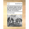 A view of the New-England illuminati: who are indefatigably engaged in destroying the religion and government of the United States; under a feigned re - Paperback
