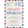 Heartspoken: How to Write Notes that Connect, Comfort, Encourage, and Inspire - Paperback