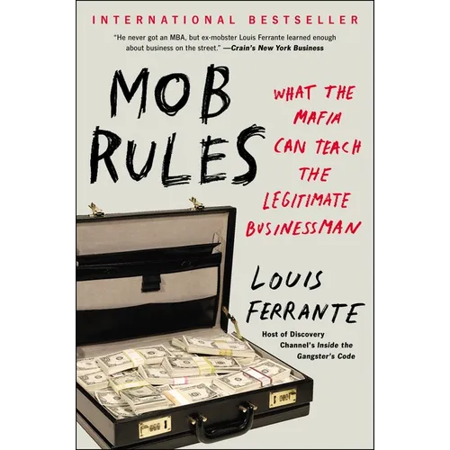 Mob Rules: What the Mafia Can Teach the Legitimate Businessman - Paperback