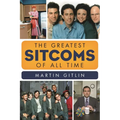 The Greatest Sitcoms of All Time - Hardcover