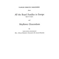 Families Directly Descended from All the Royal Families in Europe (495 to 1932) & Mayflower Descendants. Bound with Supplement - Paperback