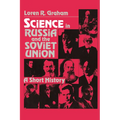 Science in Russia and the Soviet Union: A Short History - Paperback