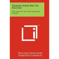 Talking Your Way To Success: The Story Of The Dale Carnegie Course - Paperback