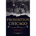 Prohibition Chicago - Paperback
