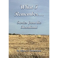 What I Remember... Stories from the Heartland - Paperback