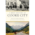 A Brief History of Cooke City - Paperback