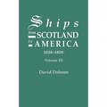 Ships from Scotland to America, 1628-1828. Volume III - Paperback
