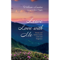 Leave Love with Me: Beauty and Justice, Love's Color and Fragrance - Paperback
