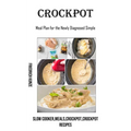 Crockpot: Meal Plan for the Newly Diagnosed Simple (Slow Cooker, meals, crockpot, crockpot Recipes) - Paperback