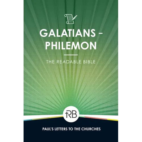 The Readable Bible: Galatians - Philemon - Paperback