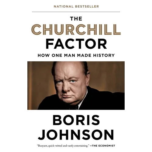 The Churchill Factor: How One Man Made History - Paperback