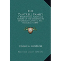 The Cantrell Family: A Biographical Album And History Of The Descendants Of Zebulon Cantrell, The Immigrant (1898) - Hardcover