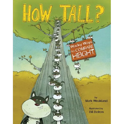 How Tall?: Wacky Ways to Compare Height - Paperback