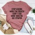 Stop Asking Tee