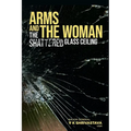 Arms and the Woman: The Shattered Glass Ceiling - Paperback