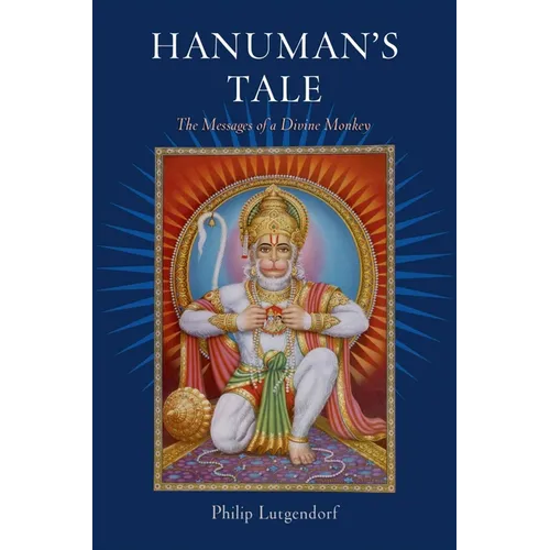 Hanuman's Tale: The Messages of a Divine Monkey - Paperback