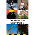 Continue the Story Part 1 - Paperback