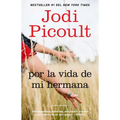 Por La Vida de Mi Hermana (My Sister's Keeper): Novela - Paperback