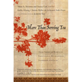 More Than Serving Tea: Asian American Women on Expectations, Relationships, Leadership and Faith - Paperback