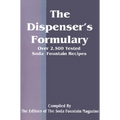 The Dispenser's Formulary: A Handbook of Over 2,500 Tested Recipes with a Catalog of Apparatus, Sundries and Supplies - Paperback