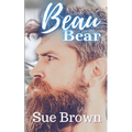 Beau Bear: a Daddy/boy Age Gap Ugly Duckling Gay Romance - Paperback