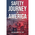 Safety Journey in America: An Immigrant Progress - Hardcover