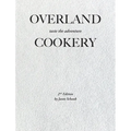 Overland Cookery, 2nd Edition - Hardcover