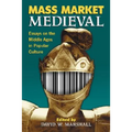 Mass Market Medieval: Essays on the Middle Ages in Popular Culture - Paperback