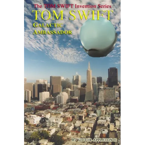 Tom Swift: Galactic Ambassador - Paperback