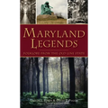 Maryland Legends: Folklore from the Old Line State - Hardcover