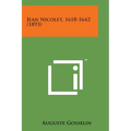 Jean Nicolet, 1618-1642 (1893) - Paperback