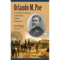 Orlando M. Poe: Civil War General and Great Lakes Engineer - Hardcover