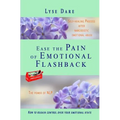 Ease the Pain of Emotional Flashback Self-healing Process after Narcissistic Emotional Abuse: How to reduce the strength of the triggers How to regain - Paperback