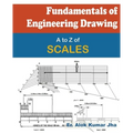 Fundamentals of Engineering Drawing: A to Z of SCALES - Paperback