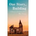 One Story, Building: A Memoir on the Power of Story - Hardcover