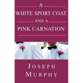 A White Sport Coat and a Pink Carnation - Paperback