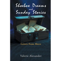 Shoebox Dreams & Sunday Stories: Letters from Above - Paperback