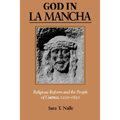 God in La Mancha: Religious Reform and the People of Cuenca, 1500-1650 - Paperback
