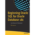 Beginning Oracle SQL for Oracle Database 18c: From Novice to Professional - Paperback