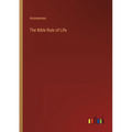 The Bible Rule of Life - Paperback