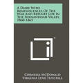 A Diary With Reminiscences Of The War And Refugee Life In The Shenandoah Valley, 1860-1865 - Paperback