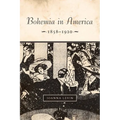 Bohemia in America, 1858a 1920 - Hardcover