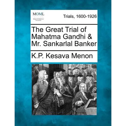 The Great Trial of Mahatma Gandhi & Mr. Sankarlal Banker - Paperback