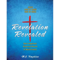 Revelation Revealed: JESUS LORD OF LORDS KING OF KINGS God's Important Historical Record of World Events - Paperback